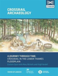 A Journey through Time : Crossrail in the lower Thames floodplain