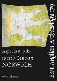 Aspects of 7th- to 11th-century Norwich (East Anglian Archaeology)