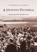 A Swinton Pictorial : Images from South Yorkshire's Past