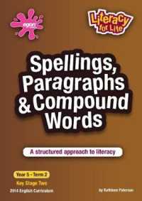 Spellings, Paragraphs & Compound Words Year 5 Term 2 : A structured approach to literacy (Literacy for Life)