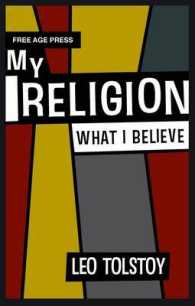 My Religion : What I Believe （Free age press）