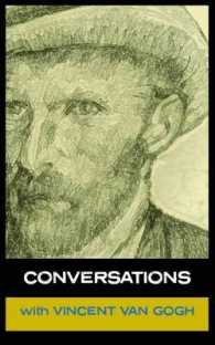 Conversations with Van Gogh : In His Own Words (Conversations with...)