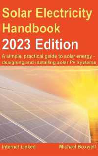 The Solar Electricity Handbook - 2023 Edition : A simple, practical guide to solar energy - designing and installing solar photovoltaic systems. （16TH）