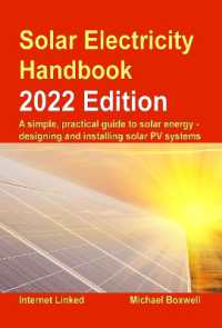 The Solar Electricity Handbook - 2023 Edition : A simple, practical guide to solar energy - designing and installing solar photovoltaic systems. （16TH）