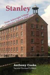 Stanley : From Arkwright Village to Commuter Suburb 1784-2015 -- Paperback / softback （2 New edit）