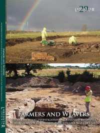 Farmers and Weavers : Investigation at Kingsway Buisiness Park and Cutacre Country Park, Greater Manchester (Lancaster Imprints)