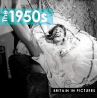 The 1950s (Britain in Pictures) （New）
