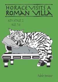 Horace Visits A Roman Villa (age 7-11 years): Horace Helps Learn English (Horace Helps Learn English") 〈1〉