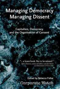 Managing Democracy, Managing Dissent: Capitalism, Democracy and the Organisation of Consent