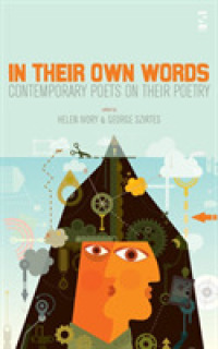 In Their Own Words : Contemporary Poets on their Poetry