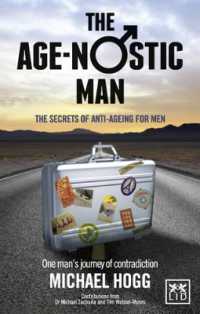 Age-nostic Man : The Secrets of Anti-ageing for Men -- Paperback / softback