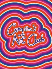 Grayson's Art Club : The Exhibition - Volume 3 (Grayson's Art Club)