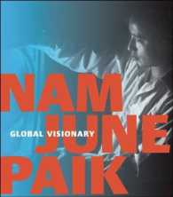 Nam June Paik : Global Visionary