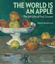 セザンヌ：静物画<br>The World Is an Apple : The Still Lifes of Paul Cezanne
