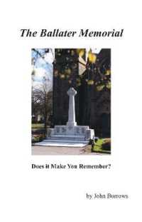 The Ballater Memorial : Does it Make You Remember (History and Traditions of Scotland Series)