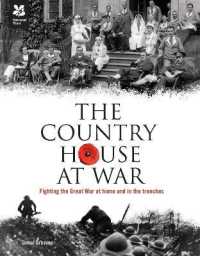 The Country House at War : Life below Stairs and above Stairs during the War (National Trust History & Heritage)
