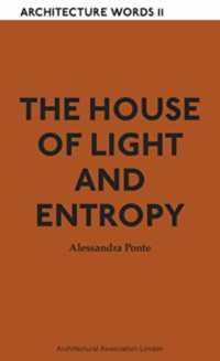 The House of Light and Entropy : Architecture Words 11 (Architecture Words)