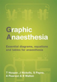 Graphic Anaesthesia : Essential diagrams, equations and tables for anaesthesia -- Paperback / softback