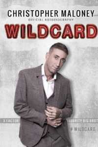 Christopher Maloney: Wildcard : Official Autobiography