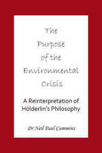Purpose of the Environmental Crisis : A Reinterpretation of Holderlin's Philosophy