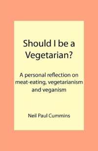 Should I be a Vegetarian? : A Personal Reflection on Meat-eating, Vegetarianism and Veganism
