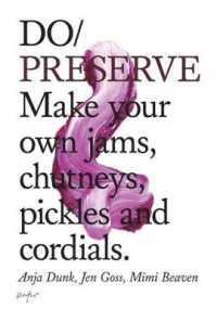 Do Preserve : Make your own jams, chutneys, pickles and cordials. 