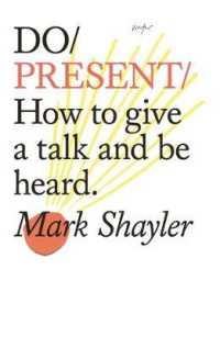 Do Present : How to Give a Talk and Be Heard -- Paperback / softback