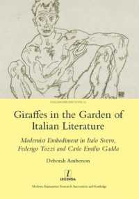 Giraffes in the Garden of Italian Literature : Modernist Embodiment in Italo Svevo, Federigo Tozzi and Carlo Emilio Gadda