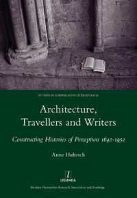 Architecture, Travellers and Writers : Constructing Histories of Perception 1640-1950