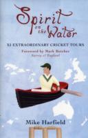 Spirit on the Water : XI Extraordinary Cricket Tours