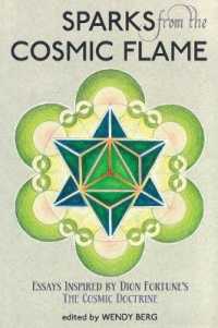 Sparks from the Cosmic Flame : Essays Inspired by Dion Fortune's the Cosmic Doctrine