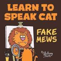Learn to Speak Cat : Fake Mews