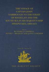 The Voyage of Captain John Narbrough to the Strait of Magellan and the South Sea in his Majesty's Ship Sweepstakes, 1669-1671 (Hakluyt Society, Third Series)
