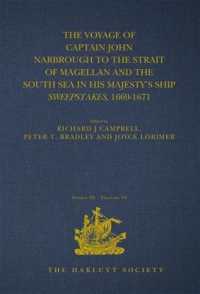 The Voyage of Captain John Narbrough to the Strait of Magellan and the South Sea in his Majesty's Ship Sweepstakes， 1669-1671 (Hakluyt Society， Third Series)