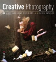 The Weekend Photographer : 52 Creative Photography Projects