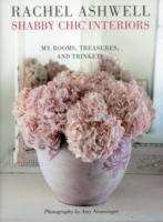 Shabby Chic Interiors : My Rooms, Treasures, and Trinkets