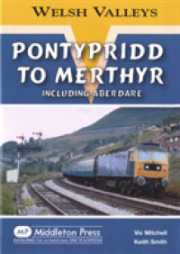 Pontypridd to Merthyr : Including Aberdare (Welsh Valleys) （UK）