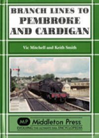 Branch Lines to Pembroke and Cardigan (Branch Lines) （UK）