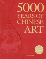5000 Years of Chinese Art （BOX LTD）