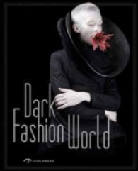 The Dark Fashion World: Creation, Integration and Revival