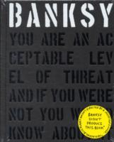パトリック・ポッター（著）ギャリ―・ショーヴ（編）『BANKSY YOU ARE AN ACCEPTABLE LEVEL OF THREAT』（原書）<br>Banksy : You Are an Acceptable Level of Threat and if You Were Not You Would Know about It （2ND）