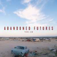 Abandoned Futures : A Journey to the Posthuman World