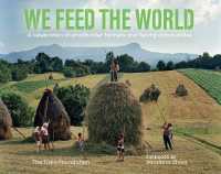 We Feed the World : A celebration of smallholder farmers and fishing communities