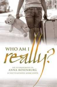 Who am I really?: The autobiography of Anna Rosenburg