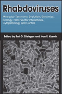 Rhabdoviruses : Molecular Taxonomy, Evolution, Genomics, Ecology, Host-Vector Interactions, Cytopathology and Control