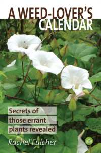 A Weed-Lover's Calendar : Secrets of those errant plants revealed