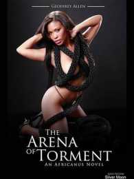 Arena of Torment : Africanus Vol I (Africanus) -- Electronic book text