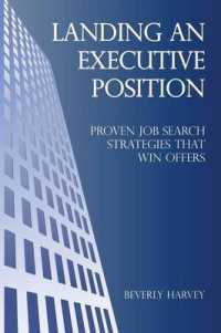 Landing an Executive Position : Proven Job Search Strategies That Win Offers