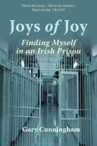 Joys of Joy : Finding Myself in an Irish Prison
