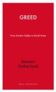 Greed : From Gordon Gekko to David Hume (Haus Curiosities)